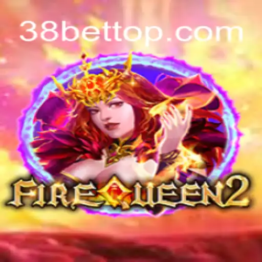 Exploring FireQueen2: The Ultimate Casino Experience with 38bet